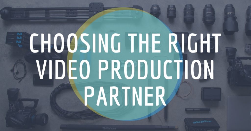 How to Choose the Right Video Production Partner