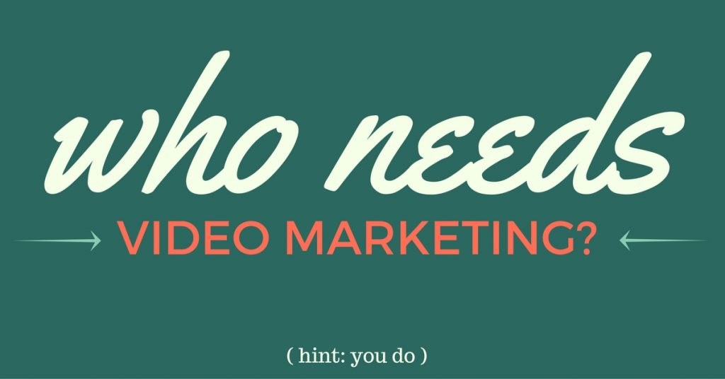 Is Video Marketing Right for Your Business?