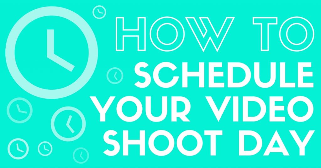 How To Plan a Successful Video Shoot