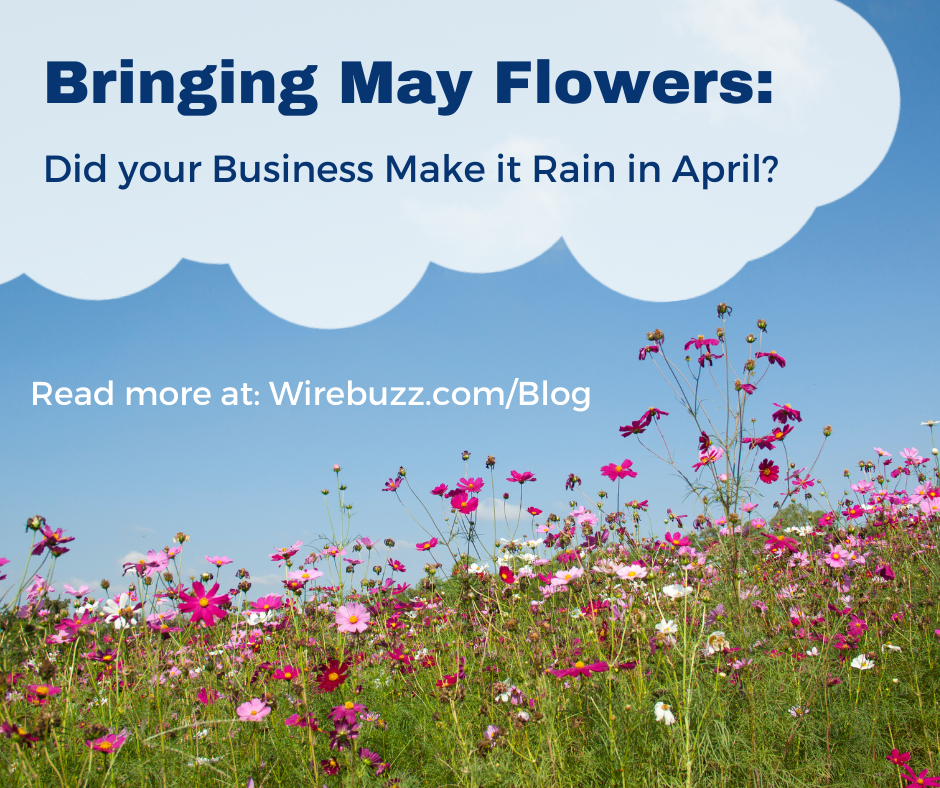 Bringing May Flowers: Did Your Business Make it Rain in April?