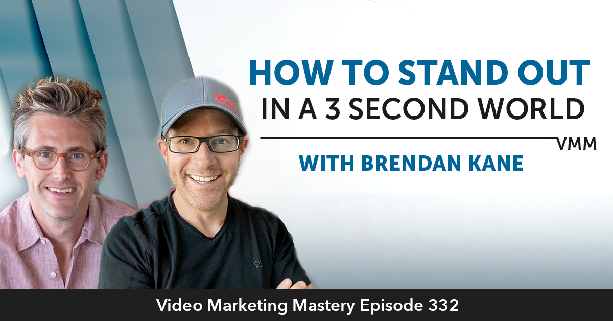 How To Stand Out In A 3-Second World With Brendan Kane (Ep. 332)