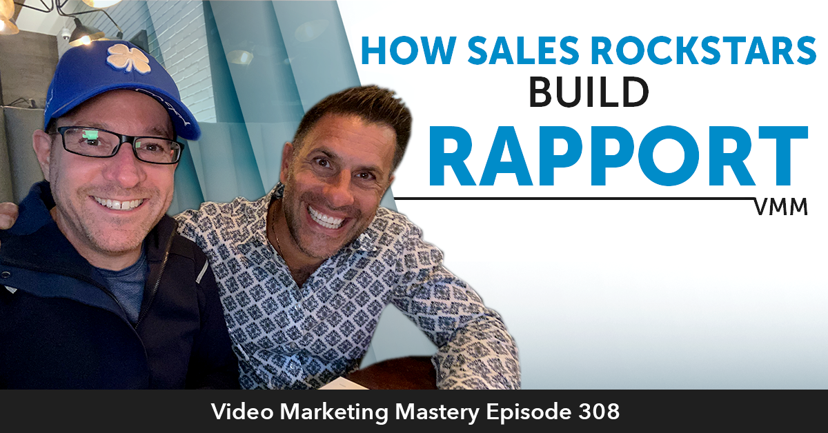 How Sales Rockstars Build Rapport (Ep.308)