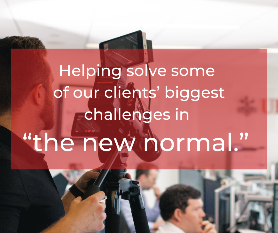 Helping solve some of our clients’ biggest challenges in “the new normal.”