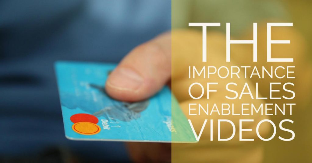 The Importance of Sales Enablement Videos