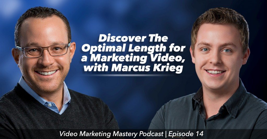 What Is The Optimal Length for a Marketing Video? (Ep. 14)