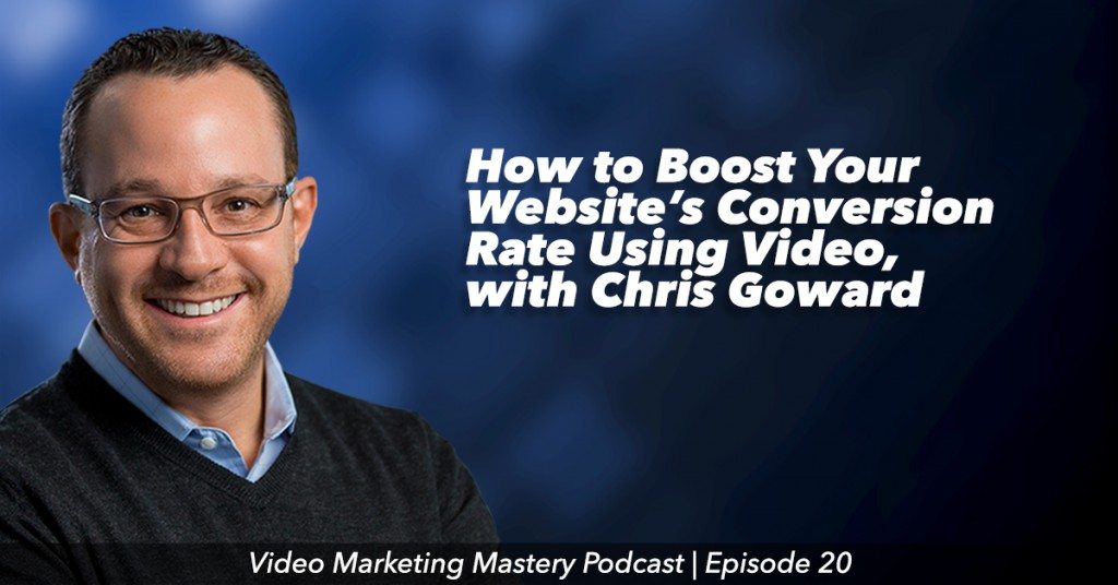 How to Boost Your Website’s Conversion Rate Using Video (Ep. 20)