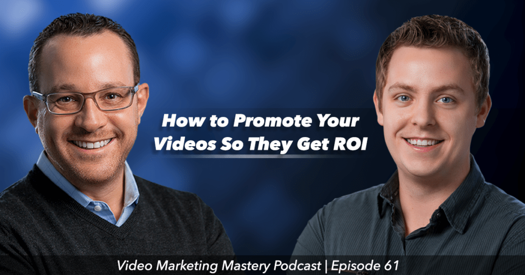 How to Promote Your Videos The Right Way (Ep. 61)