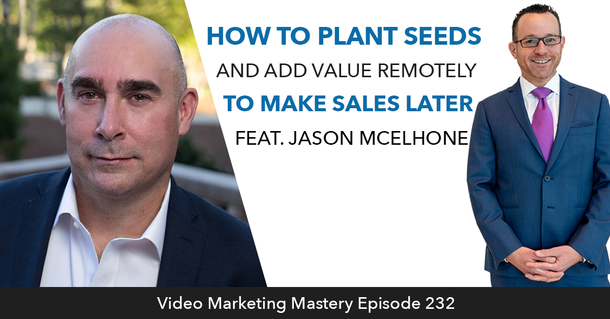 Remote Selling: How to Warm Up Your Prospects (Ep. 232)