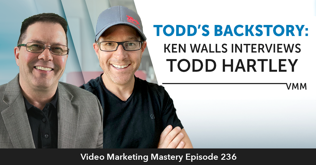 Todd's Backstory: Ken Walls interviews Todd Hartley (Ep. 236)