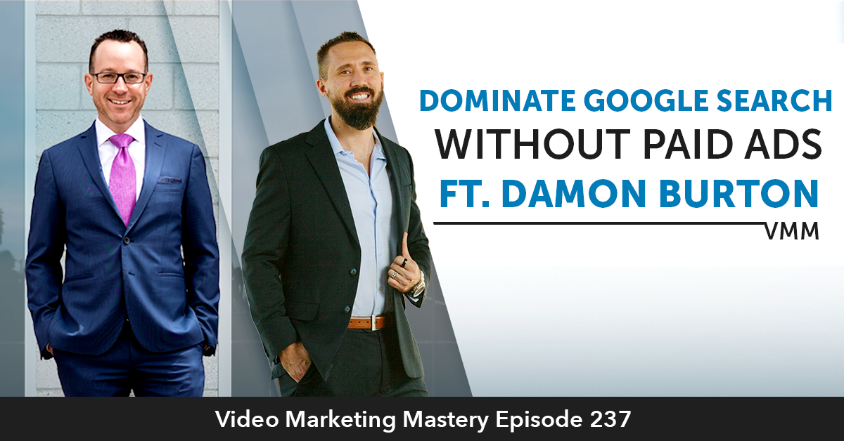 Dominate Google Search Without Paid Ads (Ep. 237)