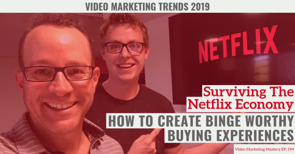 The Netflix Economy: How To Create Binge Worthy Buying Experiences (Ep. 194)