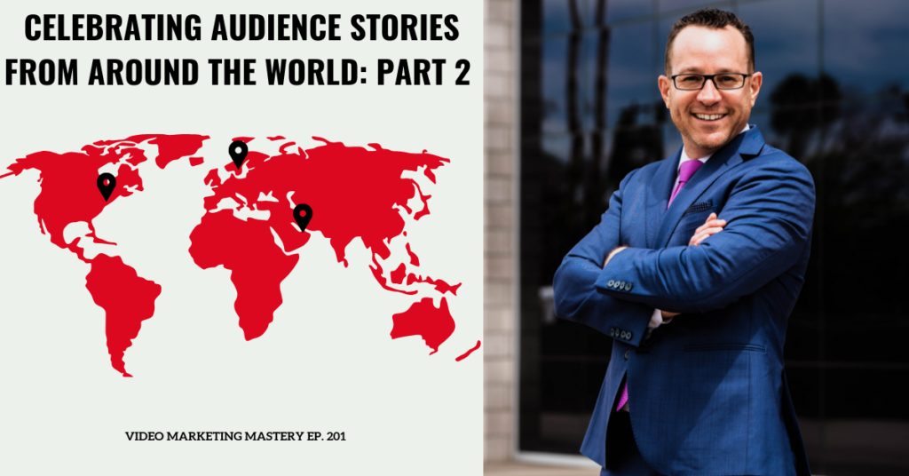 Celebrating Audience Stories From Around the World: Part 2 (Ep. 201)