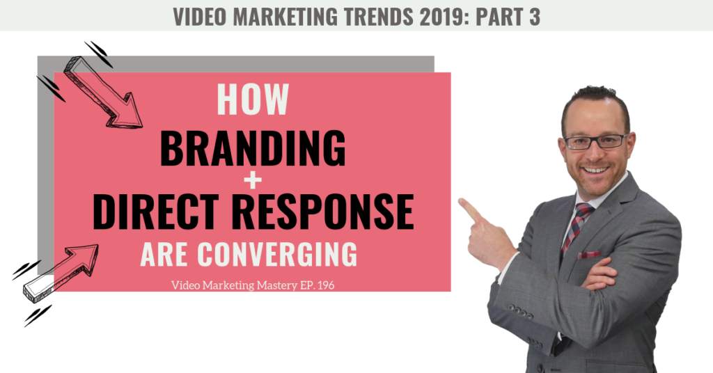 How Branding and Direct Response are Converging (Ep. 196)