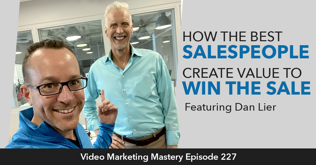 How The Best Salespeople Create Value to Win the Sale (Ep. 227)