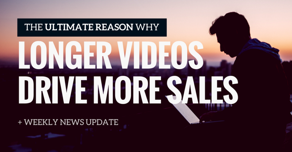 The Ultimate Reason Why Longer Videos Drive More Sales (Ep. 127)