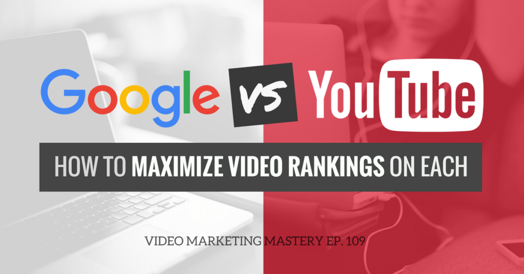 Google vs. YouTube: How to Maximize Video Rankings On Each, with Eric Enge (Ep. 109)